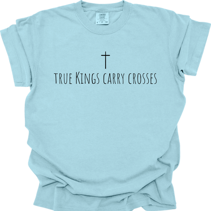 TRUE KINGS CARRY CROSSES - Comfort Colors