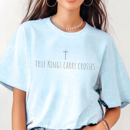 TRUE KINGS CARRY CROSSES - Comfort Colors