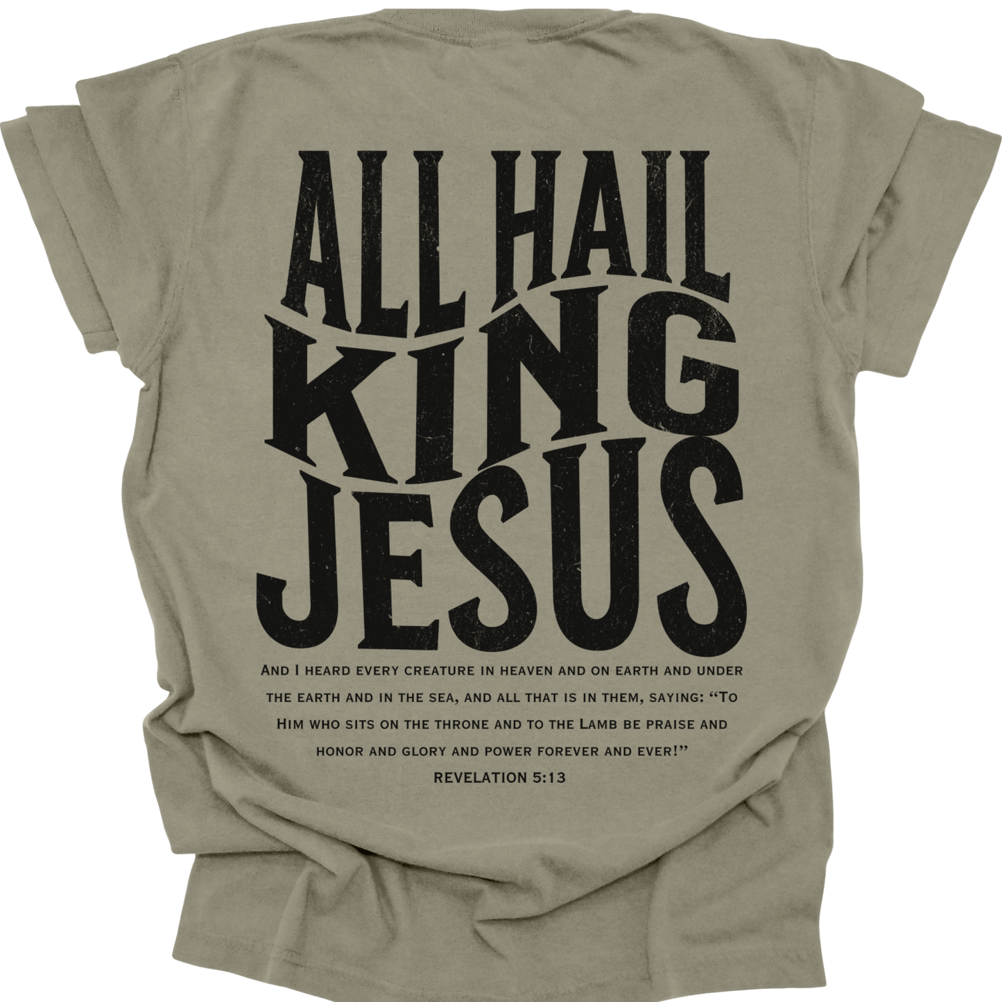 ALL HAIL KING JESUS - Comfort Colors