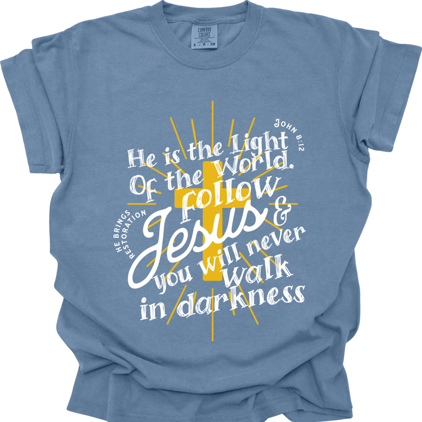 HE IS THE LIGHT - Comfort Colors