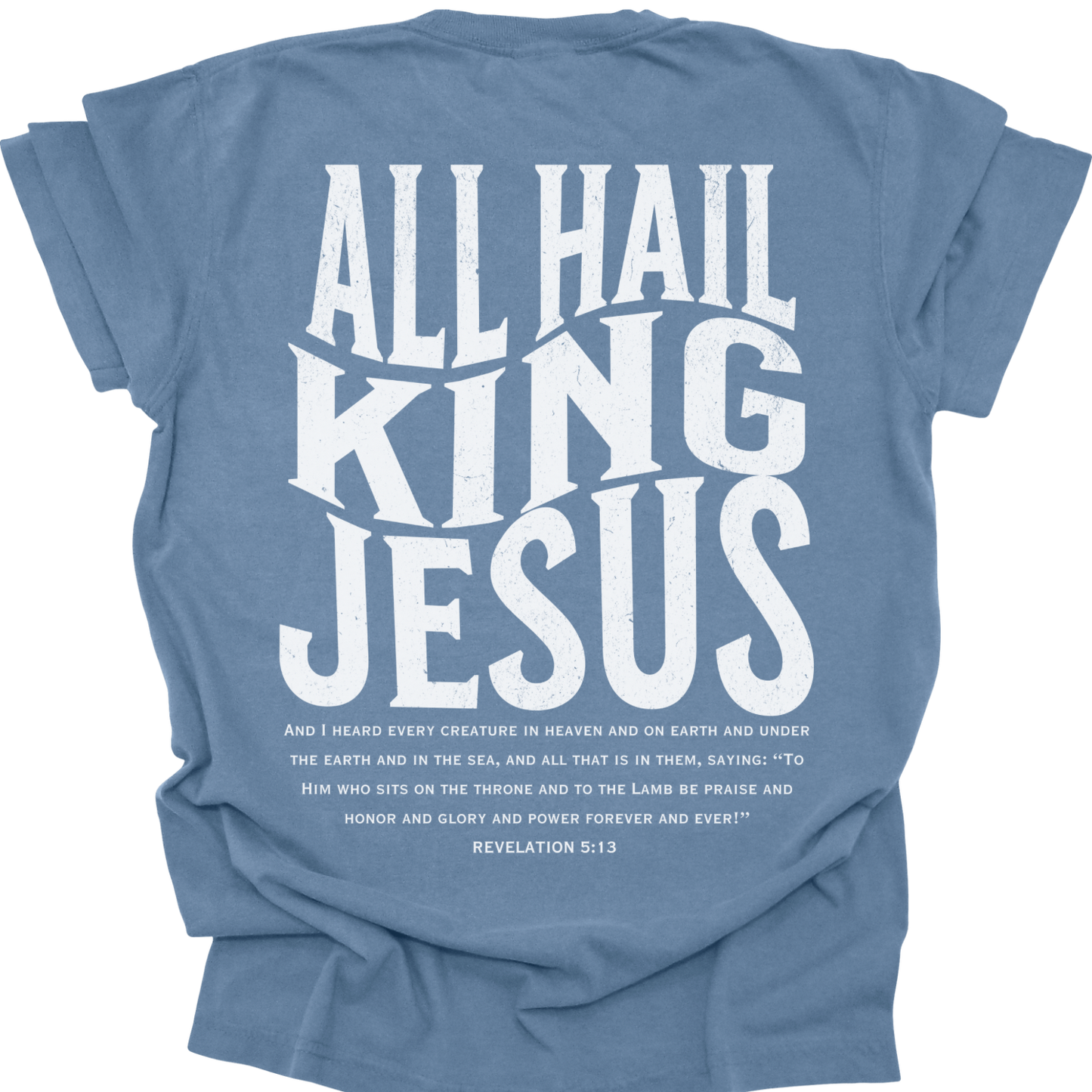 ALL HAIL KING JESUS - Comfort Colors