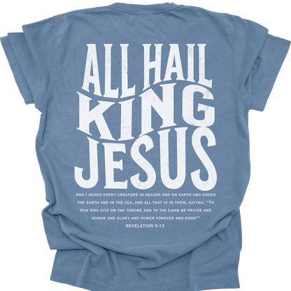 ALL HAIL KING JESUS - Comfort Colors