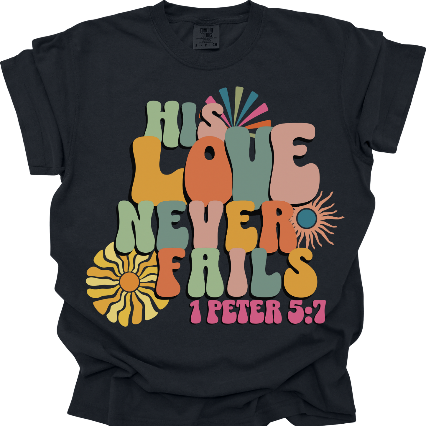 HIS LOVE NEVER FAILS - Comfort Colors