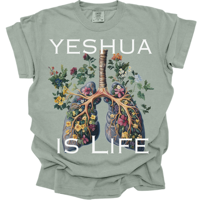 Yeshua Is Life - Comfort Colors