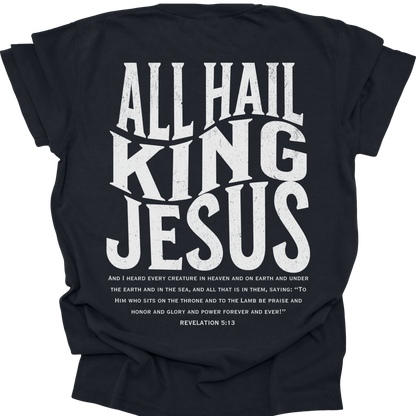 ALL HAIL KING JESUS - Comfort Colors