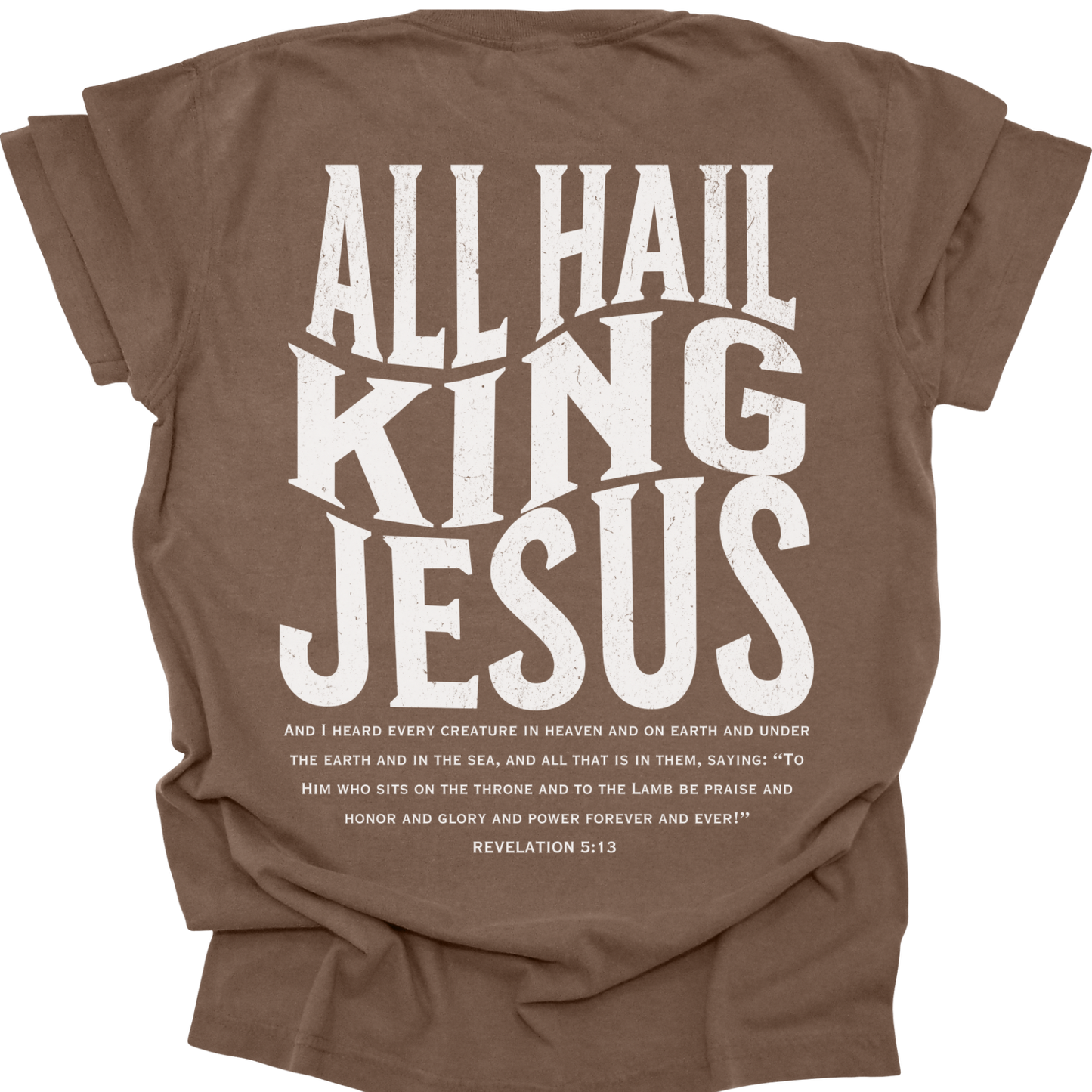 ALL HAIL KING JESUS - Comfort Colors