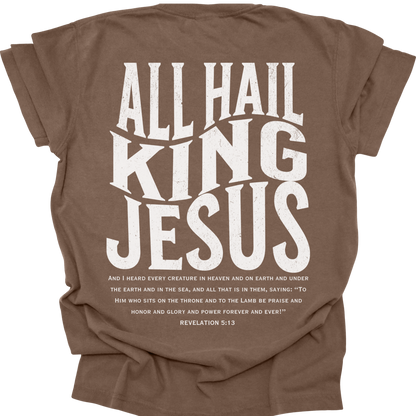 ALL HAIL KING JESUS - Comfort Colors