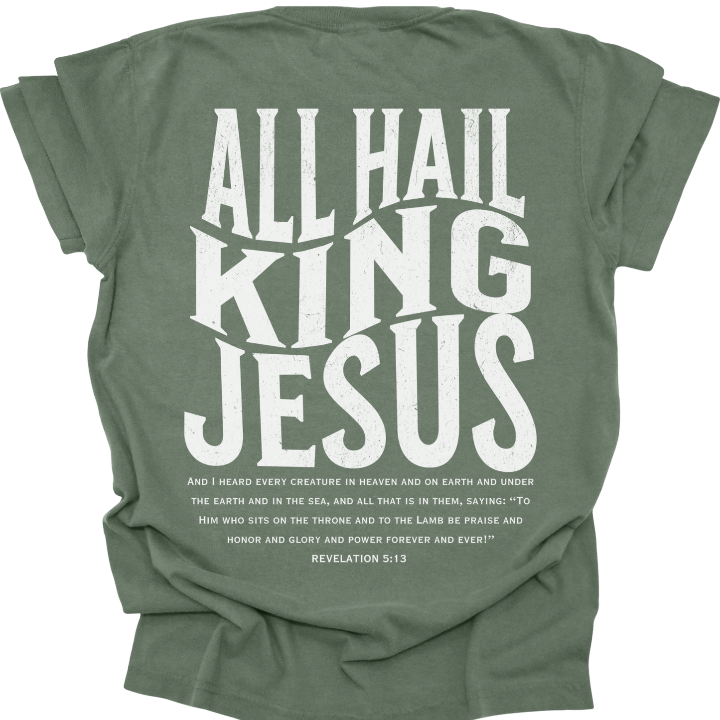 ALL HAIL KING JESUS - Comfort Colors