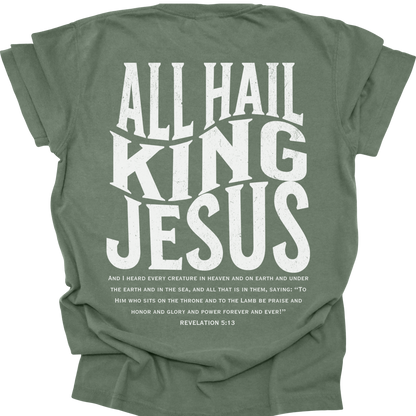 ALL HAIL KING JESUS - Comfort Colors