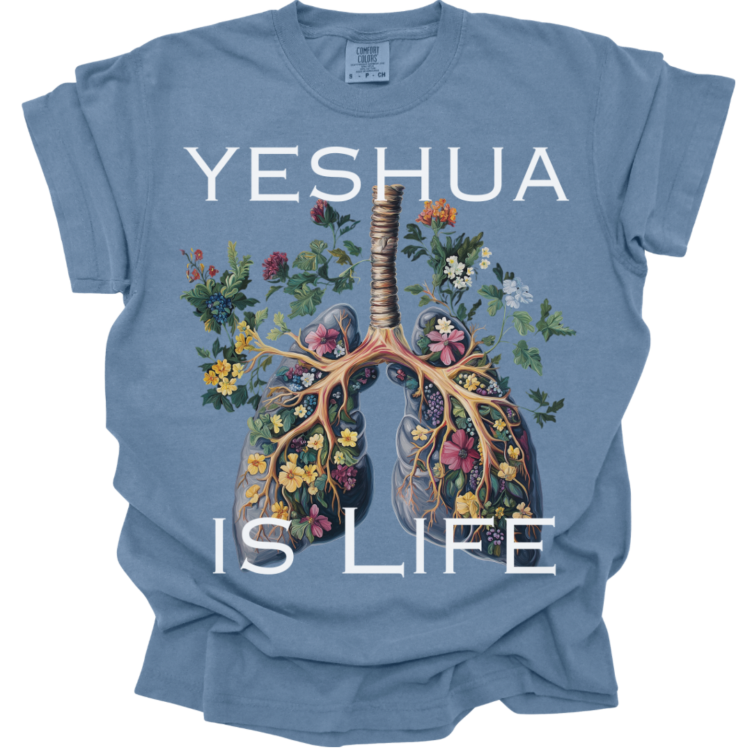 Yeshua Is Life - Comfort Colors