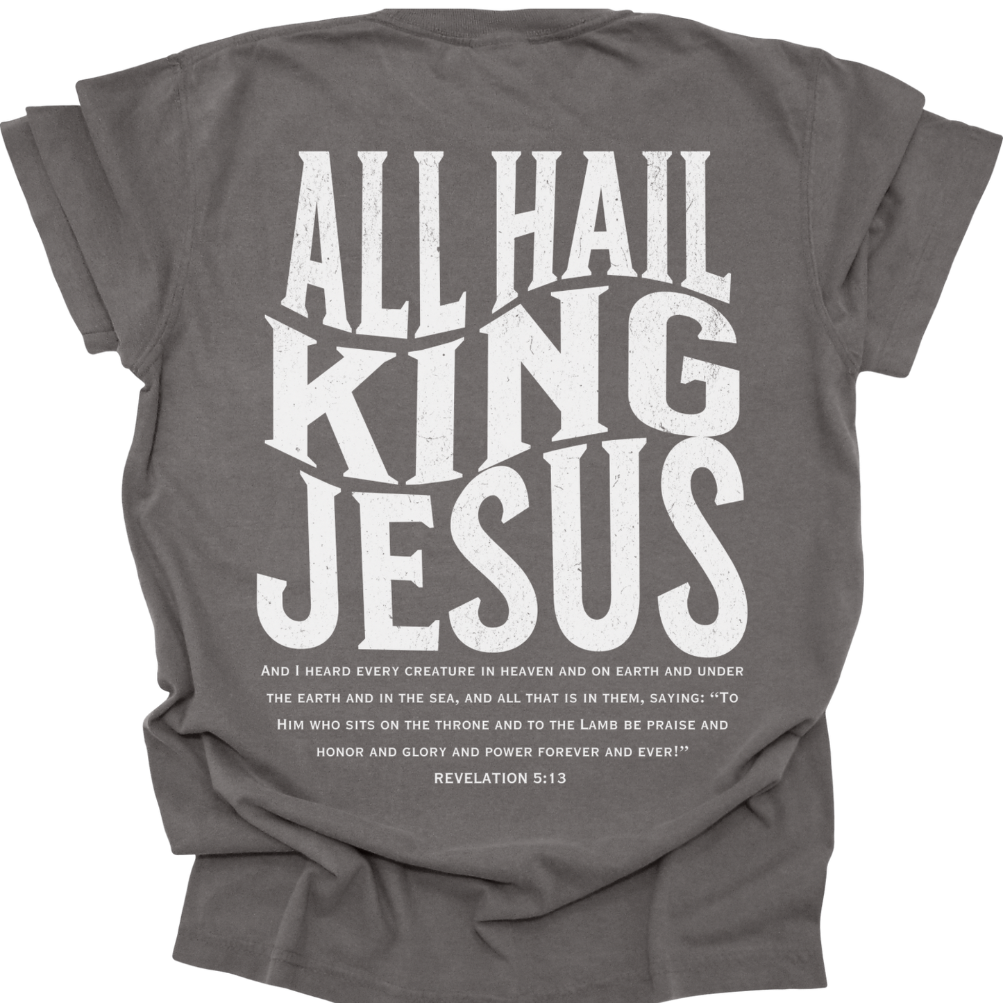 ALL HAIL KING JESUS - Comfort Colors