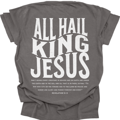 ALL HAIL KING JESUS - Comfort Colors