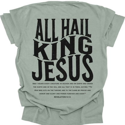 ALL HAIL KING JESUS - Comfort Colors