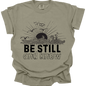 BE STILL & KNOW - Comfort Colors