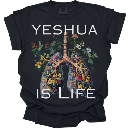 Yeshua Is Life - Comfort Colors