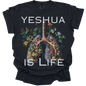 Yeshua Is Life - Comfort Colors