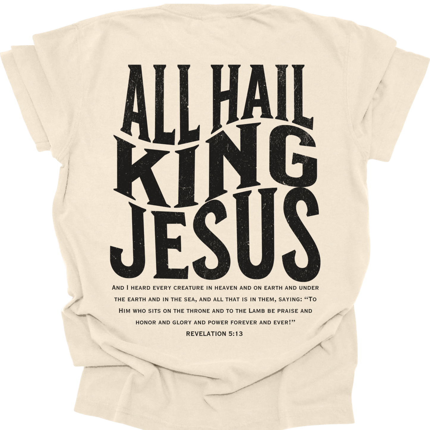 ALL HAIL KING JESUS - Comfort Colors