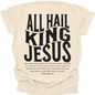 ALL HAIL KING JESUS - Comfort Colors