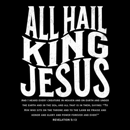 ALL HAIL KING JESUS - Comfort Colors