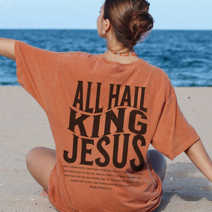 ALL HAIL KING JESUS - Comfort Colors